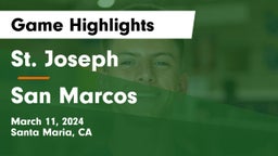 St. Joseph  vs San Marcos  Game Highlights - March 11, 2024