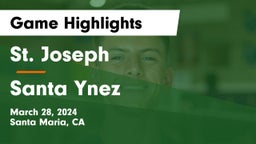 St. Joseph  vs Santa Ynez  Game Highlights - March 28, 2024