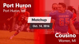 Matchup: Port Huron vs. Cousino  2016