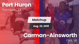 Matchup: Port Huron vs.  Carman-Ainsworth   2018