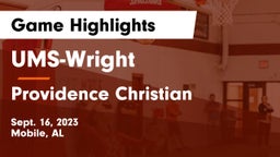 UMS-Wright  vs Providence Christian  Game Highlights - Sept. 16, 2023