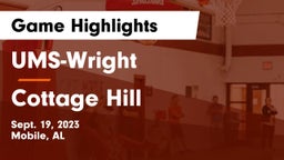 UMS-Wright  vs Cottage Hill Game Highlights - Sept. 19, 2023