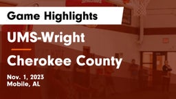 UMS-Wright  vs Cherokee County  Game Highlights - Nov. 1, 2023