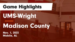 UMS-Wright  vs Madison County Game Highlights - Nov. 1, 2023