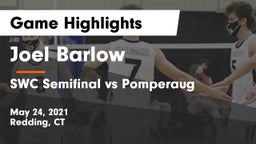 Joel Barlow  vs SWC Semifinal vs Pomperaug Game Highlights - May 24, 2021