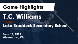 T.C. Williams vs Lake Braddock Secondary School Game Highlights - June 16, 2021