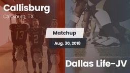 Matchup: Callisburg vs. Dallas Life-JV 2018