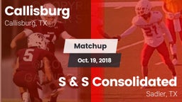 Matchup: Callisburg vs. S & S Consolidated  2018