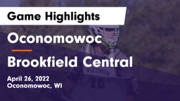 Oconomowoc  vs Brookfield Central  Game Highlights - April 26, 2022
