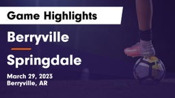 Berryville  vs Springdale  Game Highlights - March 29, 2023