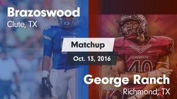 Matchup: Brazoswood vs. George Ranch  2016