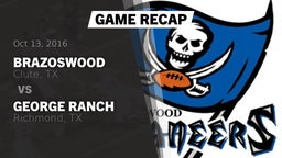 Recap: Brazoswood  vs. George Ranch  2016