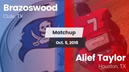 Matchup: Brazoswood vs. Alief Taylor  2018