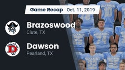 Recap: Brazoswood  vs. Dawson  2019