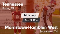 Matchup: Tennessee vs. Morristown-Hamblen West  2016
