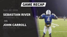 Recap: Sebastian River  vs. John Carroll  2016