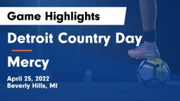 Detroit Country Day  vs Mercy   Game Highlights - April 25, 2022