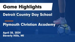 Detroit Country Day School vs Plymouth Christian Academy Game Highlights - April 30, 2024