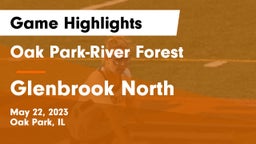 Oak Park-River Forest  vs Glenbrook North  Game Highlights - May 22, 2023