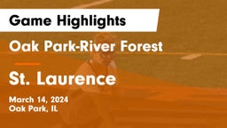 Oak Park-River Forest  vs St. Laurence  Game Highlights - March 14, 2024