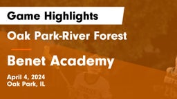 Oak Park-River Forest  vs Benet Academy  Game Highlights - April 4, 2024