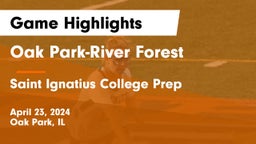 Oak Park-River Forest  vs Saint Ignatius College Prep Game Highlights - April 23, 2024