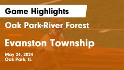 Oak Park-River Forest  vs Evanston Township  Game Highlights - May 24, 2024