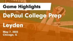 DePaul College Prep  vs Leyden  Game Highlights - May 7, 2022