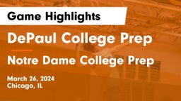 DePaul College Prep vs Notre Dame College Prep Game Highlights - March 26, 2024