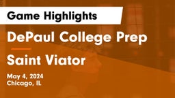 DePaul College Prep vs Saint Viator  Game Highlights - May 4, 2024