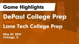 DePaul College Prep vs Lane Tech College Prep Game Highlights - May 25, 2024