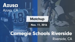 Matchup: Azusa vs. Carnegie Schools Riverside 2016