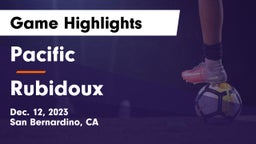 Pacific  vs Rubidoux Game Highlights - Dec. 12, 2023