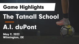 The Tatnall School vs A.I. duPont Game Highlights - May 9, 2022