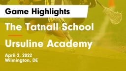 The Tatnall School vs Ursuline Academy  Game Highlights - April 2, 2022