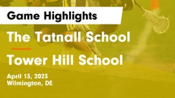 The Tatnall School vs Tower Hill School Game Highlights - April 13, 2023