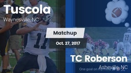 Matchup:  Tuscola  vs. TC Roberson  2017