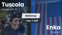 Matchup:  Tuscola  vs. Enka  2018