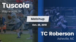 Matchup:  Tuscola  vs. TC Roberson  2018