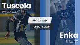 Matchup:  Tuscola  vs. Enka  2019