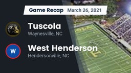 Recap:  Tuscola  vs. West Henderson  2021
