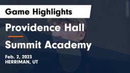 Providence Hall  vs Summit Academy  Game Highlights - Feb. 2, 2023