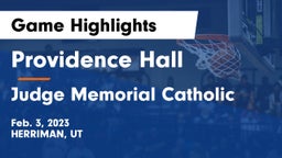 Providence Hall  vs Judge Memorial Catholic  Game Highlights - Feb. 3, 2023