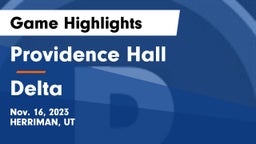 Providence Hall  vs Delta  Game Highlights - Nov. 16, 2023