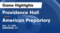 Providence Hall  vs American Prepartory  Game Highlights - Dec. 12, 2023