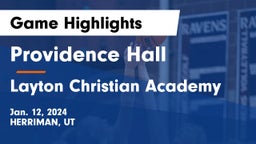 Providence Hall  vs Layton Christian Academy  Game Highlights - Jan. 12, 2024