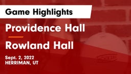 Providence Hall  vs Rowland Hall Game Highlights - Sept. 2, 2022