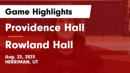Providence Hall  vs Rowland Hall Game Highlights - Aug. 23, 2023