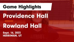 Providence Hall  vs Rowland Hall Game Highlights - Sept. 16, 2023