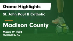 St. John Paul II Catholic  vs Madison County  Game Highlights - March 19, 2024